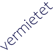 vermietet